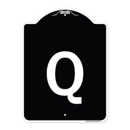 Signmission Sign with Letter Q Heavy-Gauge Aluminum Architectural Sign, 24" x 18", BW-1824-22932 A-DES-BW-1824-22932